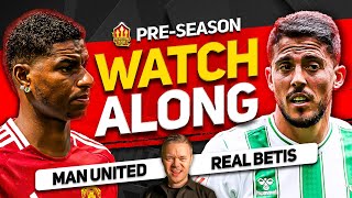 MANCHESTER UNITED vs REAL BETIS Live With MARK GOLDBRIDGE [upl. by Acinnod783]