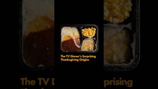 TV Dinners Surprising Thanksgiving Roots 🦃 🌽 📺 shorts thanksgiving [upl. by Llirrehs]