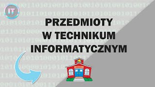 PRZEDMIOTY W TECHNIKUM INFORMATYCZNYM informatyczne [upl. by Leanne]