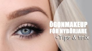 NYBÖRJAREögon makeup  Så här gör du  tips amp trix [upl. by Adaminah]