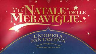 Natale delle Meraviglie 2021  UnOpera Fantastica [upl. by Nylorahs]