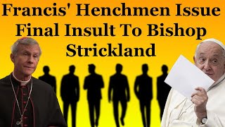 Francis Henchmen Issue Final Insult To Bishop Strickland [upl. by Eikcuhc]