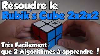 Tutoriel  Résoudre le Rubiks Cube 2x2x2 très facilement Français [upl. by Lamphere]