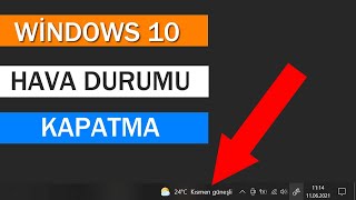 WİNDOWS 10 HAVA DURUMU KAPATMA  HABER VE İLGİ ALANLARI KAPATMA [upl. by Eyde]