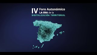 IV Foro Autonómico quotLa era de la digitalización territorialquot [upl. by Nicks]