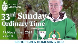 Catholic Mass Today 33rd Sunday OrdinaryTime 17 November 2024 Bishop Greg Homeming Lismore Australia [upl. by Rachel]