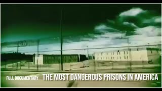 The Most Dangerous Prisons in America and The Deadliest Prisoners Full Documentary [upl. by Liman]