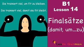 B1Lesson 14  damit umzu  Finalsätze  Learn German Intermediate [upl. by Aneelas544]