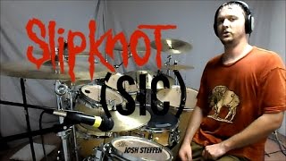 SLIPKNOT  sic  Drum Cover [upl. by Seena994]