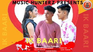 New Himachali Kangri Video Song  Ik Baari By Jordan Pathania [upl. by Ferdinana]