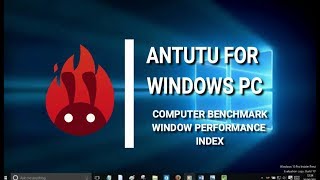 ANTUTU FOR WINDOWS PC  PC BENCHMARKING  SYSTEM PERFORMANCE RATING [upl. by Weide497]