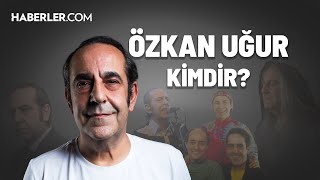 Özkan Uğur Kimdir [upl. by Mathur923]