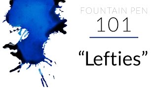 Fountain Pens for Lefties Fountain Pen 101 [upl. by Cassey593]