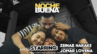 Noche Buena starring Zeinab Harake amp Jomar Lovena short film  LEE DELA CRUZ [upl. by Eamaj522]