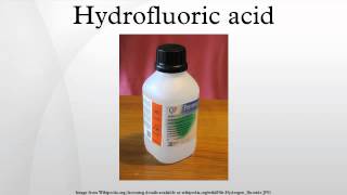 Hydrofluoric acid [upl. by Aspasia640]