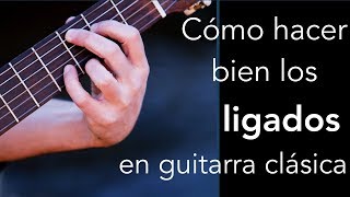 Cómo hacer bien ligados en guitarra clásica Técnica diaria II [upl. by Stauder]