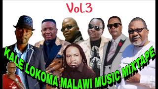 vol3 KALE LOKOMA MALAWI MUSIC MIXTAPE DJ Chizzariana [upl. by Bergess]