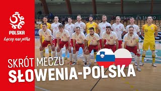 FUTSAL Skrót meczu 🇸🇮 SŁOWENIA – POLSKA 🇵🇱 21 [upl. by Oneal756]