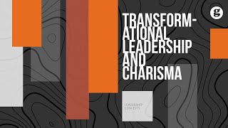 Transformational Leadership and Charisma [upl. by Ellwood]