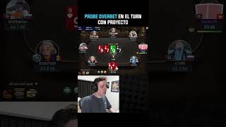 Probe Overbet en el turn con proyecto 🔥 [upl. by Caplan935]