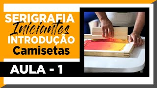 Serigrafia Iniciantes Introdução  Estamparia de camisetas  Aula1 [upl. by Savior79]