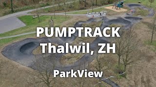 Pumptrack Thalwil ZH  Schweiz ParkView Tour 357 [upl. by Yelyr312]