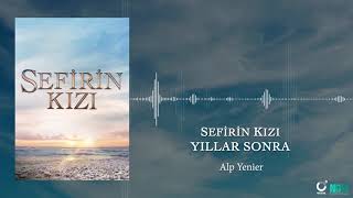 Yıllar Sonra  Sefirin Kızı Dizi Müziği [upl. by Dennet]