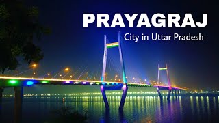 Prayagraj City  one of the largest cities in Uttar Pradesh  Allahabad city 🇮🇳 [upl. by Arrehs]