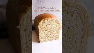 Soft amp Fluffy 100 Whole Wheat Sourdough Sandwich Bread Recipe sourdough shorts [upl. by Harahs]