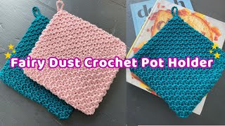 Fairy Dust Crochet Pot Holder Pattern  Week 1 of the Pot Holders Galore Crochetalong [upl. by Lewin]