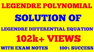 LEGENDRE FUNCTION  LEGENDRE POLYNOMIAL  LEGENDRE DIFFERENTIAL EQUATION  WITH EXAM NOTES [upl. by Breen]