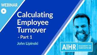 Calculating Employee Turnover  Part 1 WEBINAR [upl. by Brennen681]