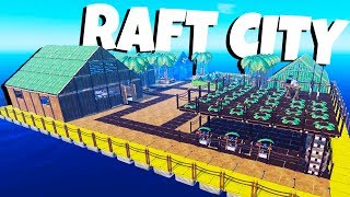 Building the Best City Ever  Raft Gameplay [upl. by Natsirk]