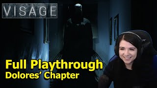 Visage  Dolores Chapter  Full Playthrough [upl. by Asilet]