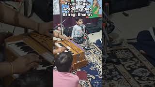 Raag Bairagi Bhairav Arvind Music Academy E248 Ambedkar Nagar Alwar [upl. by Ecirtel]