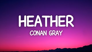 Conan Gray  Heather Lyrics [upl. by Assilim452]