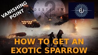 Destiny 2  Exotic Sparrows  How to get Vanishing Point  Bright Engram Loot [upl. by Odnalor]