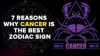 7 Reasons Why Cancer Is The Best Zodiac Sign [upl. by Kakalina]