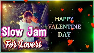 ❤️❤️Slow Jam Lovers Only Nonstop Remix Valentines Songs❤️❤️ [upl. by Brine325]