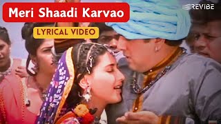 Shadi Karvaho Lyric Video  Udit Narayan Sapna A  Govinda Sonali Jis Desh Mein Ganga Rehta Hai [upl. by Toft34]