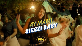 AY MAMI  SIESZI BABY [upl. by Aenat]