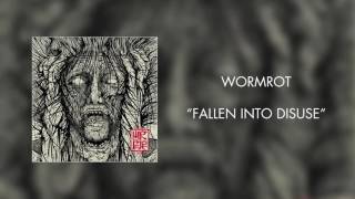 Wormrot  Fallen Into Disuse [upl. by Komsa]