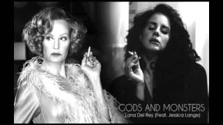 Gods And Monsters  Lana Del Rey Feat Jessica Lange [upl. by Notliw]