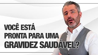 Como preparar o corpo para uma gestação  Epigenética Gestacional [upl. by Lougheed]