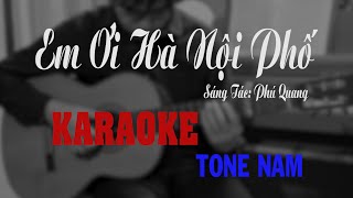 Em Ơi Hà Nội Phố  KARAOKE  TONE NAM [upl. by Murry]