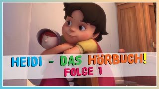 Heidi ✿ Folge 1 ✿ Das HÖRBUCH KOMPLETT [upl. by Fabi648]