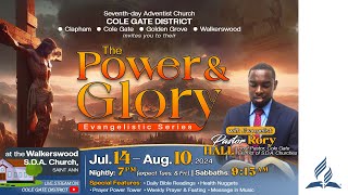 The Power and Glory Evangelistic Series July 17 2024 Pastor Rory Hall Walkerwood SDA Church [upl. by Travus]