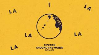 Refuzion  Around The World La La La [upl. by Elraet20]