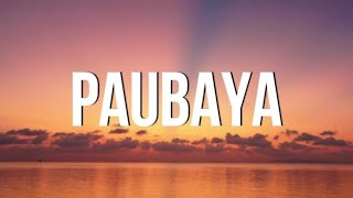 Moira Dela Torre  Paubaya Lyrics [upl. by Nage]