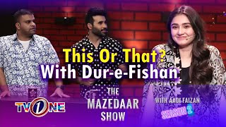 This Or That With Dur E Fishan  The Mazedaar Show [upl. by Jaclyn]